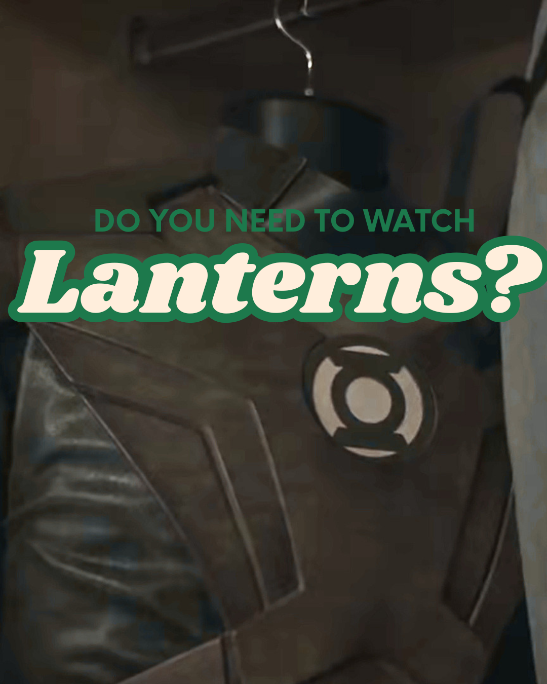 Do you Need to Watch Lanterns?